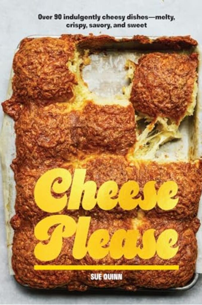 Cheese Please by Sue Quinn
