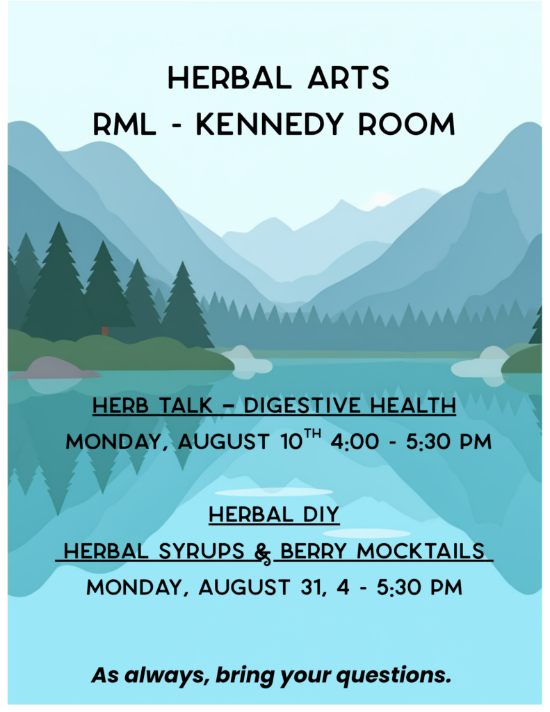 Herbal Arts
Digestive Health 8/10 at 4pm
Herbal Syrups & Berry Mocktails
8/31 at 4pm