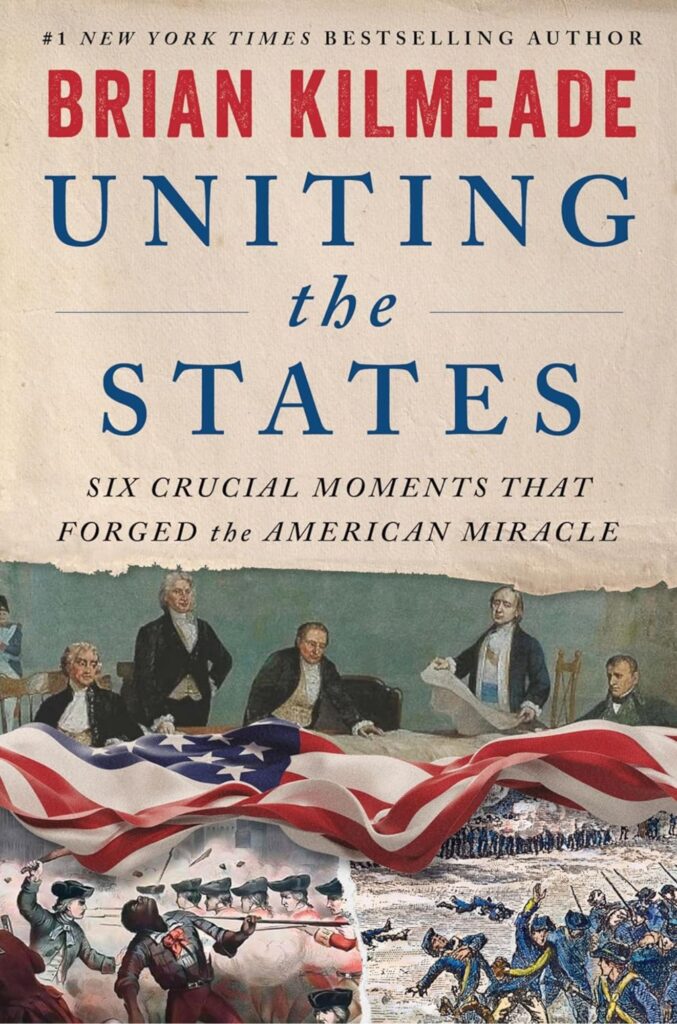 Uniting the States by Brian Kilmeade