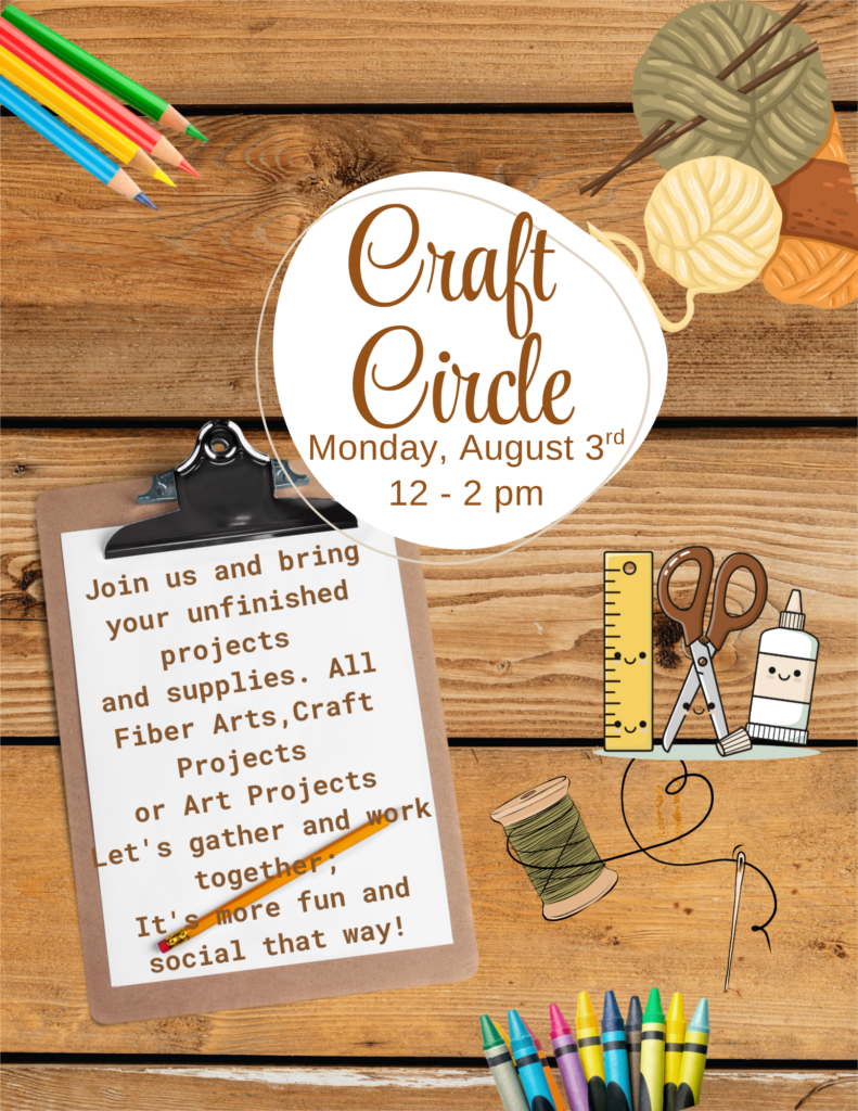 Craft Circle
8/3 at noon