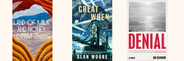 Book Cover Images:
Land of Milk & Honey
The Great When
Denial