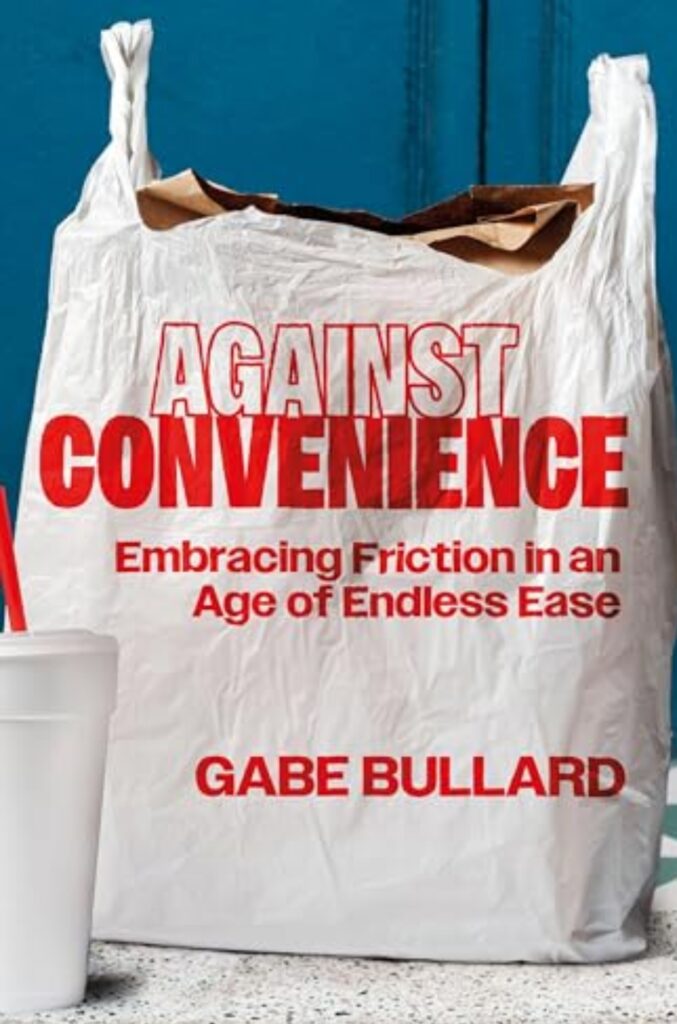 Against Convenience
